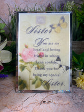 Load image into Gallery viewer, Cherished Sister Freestanding Glass Plaque, Sentimental Sisterhood Keepsake, Floral and Butterfly Tribute, Heartfelt Gift for Sibling
